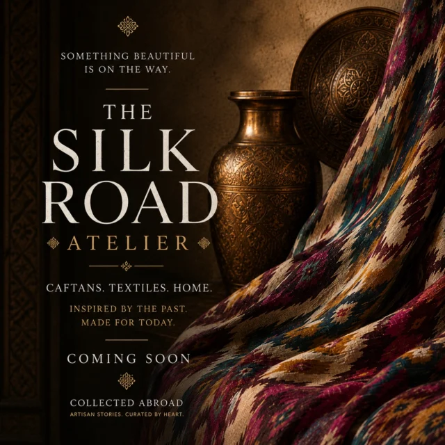 Something beautiful is on the way.

The Silk Road Atelier.

Caftans. Textiles. Home.

Inspired by centuries of craft. Curated for today.

Stay tuned.

#CollectedAbroad #SilkRoadAtelier #ArtisanStyle #LuxuryTravel #abroadtravelingabroad